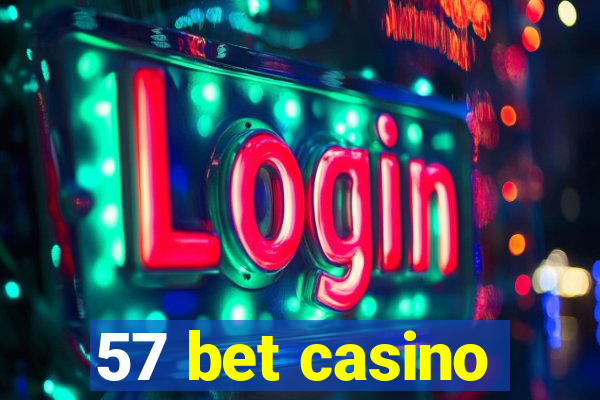 57 bet casino